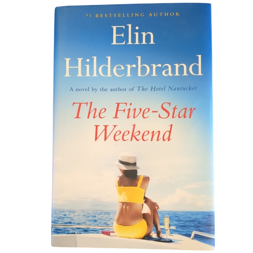 The Five Star Weekend by Elin Hilderbrand Hard Cover Book